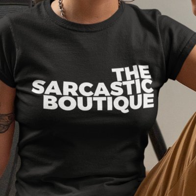 The Sarcastic Boutique was created because I’m a sucker for dark humor and always enjoyed a funny mug, hoodie or a T-shirt.