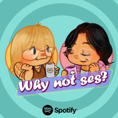 Why Not Ses? Podcast