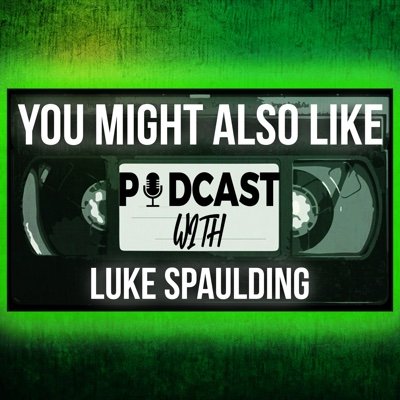 A podcast where you get the deranged movie suggestions you didn’t know you needed. Hosted by Luke Spaulding