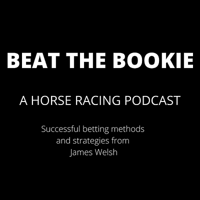 Beat the Bookie, a horse racing Podcast, successful betting methods and strategies from @jwracingdotcom I beat the bookie and so can you! #BeatTheBookie #Racing