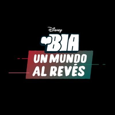 #BIA: Un Mundo al Revés, muy pronto solo por #DisneyPlus 💜🌠