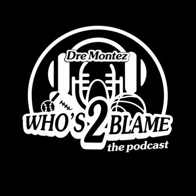 Host- Who's 2 Blame (Sports & Entertainment) https://t.co/4YVz2KWjyu ITunes Spotify Anchor SoundCloud Dre Montez . Sponsored By St. Louis Organics  8088 Watson Rd