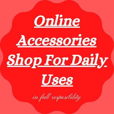 Online Accessories Shop For Daily Uses