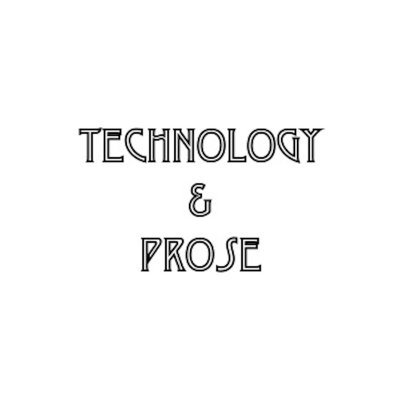 Technology & Prose