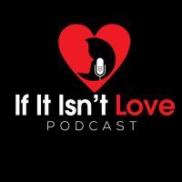 If It Isn't Love Podcast(@IfItIsntLovePod) 's Twitter Profile Photo