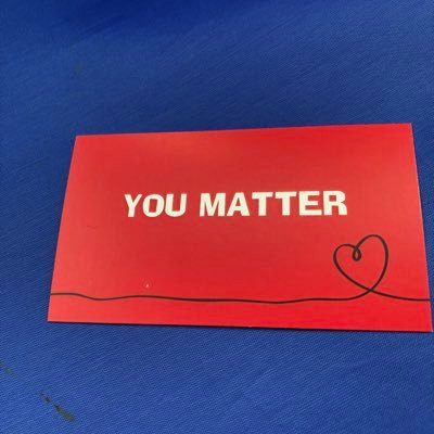 “YOU MATTER “