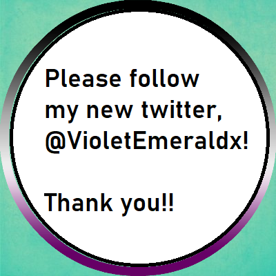 Hey, this is my old twitter account. I'm officially trying to transition to my new twitter account, located at @VioletEmeraldx. Please follow me there. Thanks!!