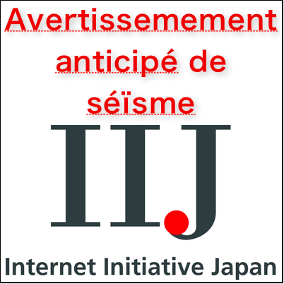 EXPERIMENTAL: Service de publication des messages d'avertissement anticipé de séïsme de Météo-Japon (JMA) après traduction automatisée en français par IIJ.