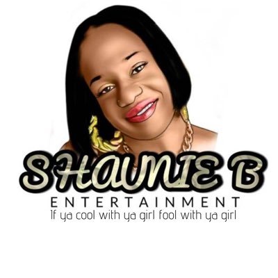 Shaunie B ~If ya cool with ya girl fool with ya girl~ (comedian, radio/tv personality, dj, emcee, brand ambassador/influencer) follow me and support my grind