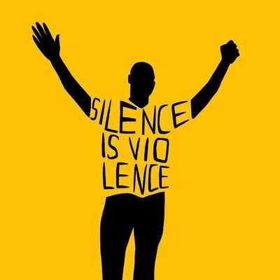 Silence is Violence, its a crime.