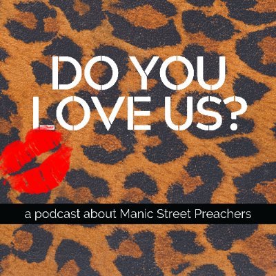 Do You Love Us? Podcast