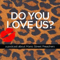 Do You Love Us? Podcast (@manicspodcast) 's Twitter Profile