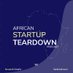 African Startup Teardown Podcast Profile picture