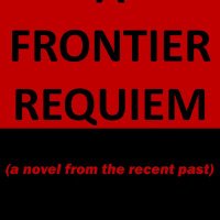 "A Frontier Requiem" (a novel of a recent past) (@frontiernovel) 's Twitter Profile