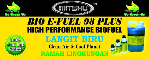 Bio E-Fuel adalah suatu zat cair untuk pencampur BBM
seperti premium agar dapat meningkatkan oktan pada BBM anda,
dan sangat berkualitas bagus.