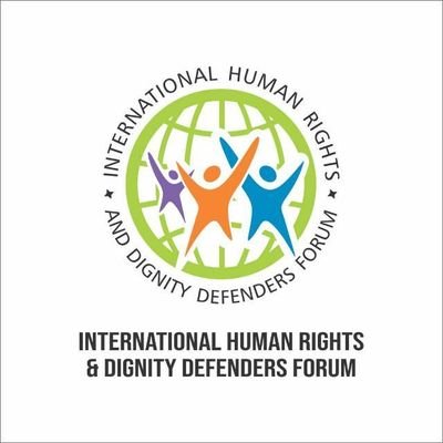International Human Rights & Dignity Defenders' Forum - ihrddf@gmail.com, +234 906 977 3110