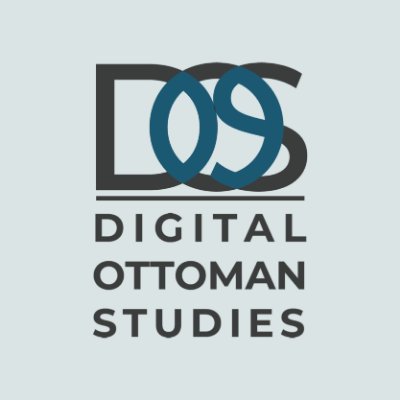 A Platform of Digital Ottoman and Turkish Studies (DOS) Dijital Osmanlı ve Türkiye Çalışmaları Platformu | digitalottomans@gmail.com #digitalhumanities