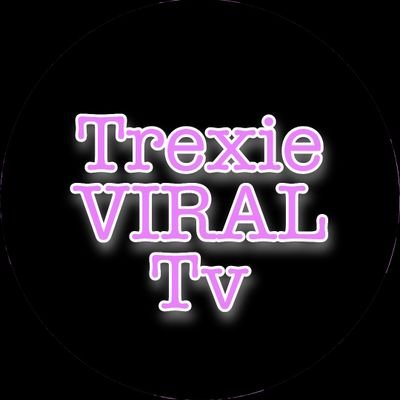 Trexie Viral Tv