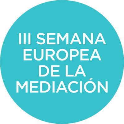 II SEMANA EUROPEA DE LA MEDIACIÓN   •   19, 20, 21 DE ENERO 2021- Evento anual en el que poner en valor la Mediación y la gestión positiva de conflictos.