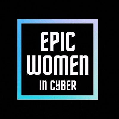 Epic Women In Cyber