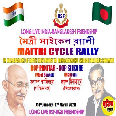 In celebration of birth centenary of #Bangabandhu Sheikh Mujibur Rahman #BSF organising Maitri Cycle Rally from 10 Jan TO 17 Mar 2021 from Panitar to Siklore.