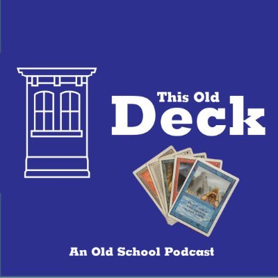 This is the official twitter account of This Old Deck, an Old School Magic the Gathering Podcast.