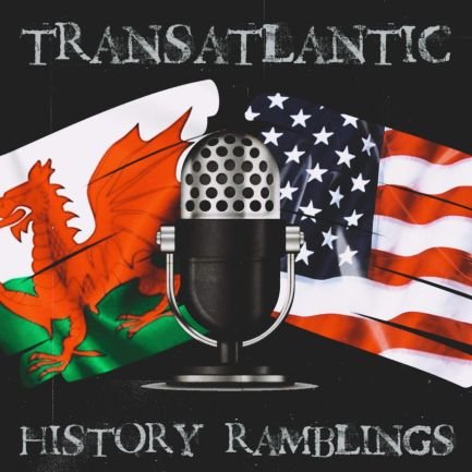 Transatlantic History Ramblings podcast official Twitter account