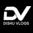 Dishu Vlogs