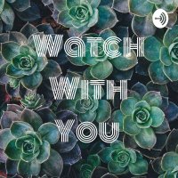 Watch With You(@WatchWithYouPod) 's Twitter Profile Photo