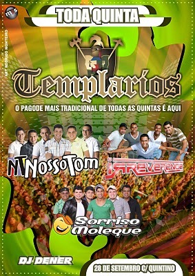 Toda Quinta no Templários: Nosso Tom + Irreverência + Sorriso Moleque + Dj Dener...Skoll Litrão à R$ 4,00