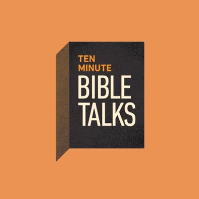 Ten Minute Bible Talks