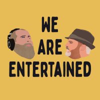 We Are Entertained (@entertainedcast) 's Twitter Profile
