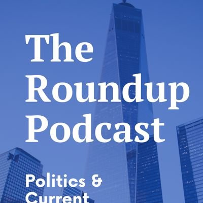 rounduppodnews's profile picture. Listen in as we discuss current events and politics!                 

Co-hosts: @bpipp96 and @sadiebetweetin