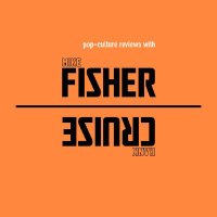 Pop-Culture Reviews with Fisher & Cruise(@fishercruise) 's Twitter Profile Photo