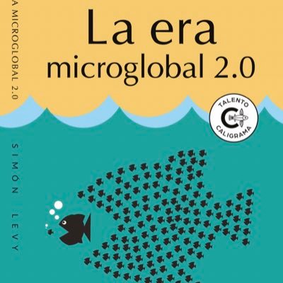 La Era MicroGlobal 2.0 nuevo libro 📚 de @SimonLevyMx publicado por @randomhouse @caligramaeditor premiado con el sello “Talento”.