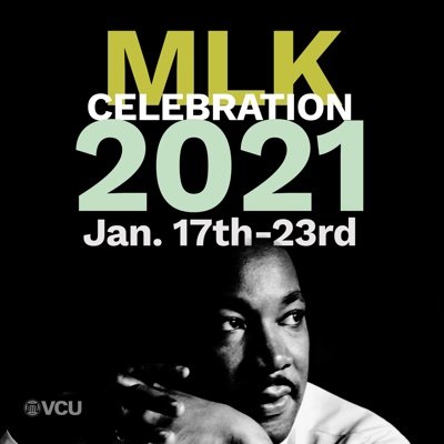 MLK Celebration Week honors the life & legacy of Dr. Martin Luther King Jr. through #VCU & #RVA community-wide educational programs. 2021 Keynote: @@VCUinclusiv