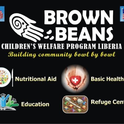 BROWN BEANS CHILDREN'S WELFARE PROGRAM LIBERIA