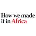 HowWeMadeItInAfrica (@madeitinafrica) Twitter profile photo HowWeMadeItInAfrica (@madeitinafrica) Twitter profile photo