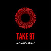 Take 97: A Film Podcast(@Take97Podcast) 's Twitter Profile Photo