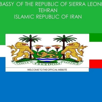 Welcome to the Official Twitter Account of Sierra Leone Embassy Tehran/Iran