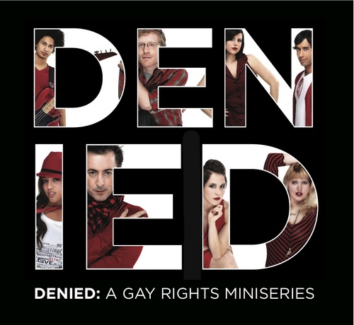 DENIED: A GLBT CIVIL RIGHTS MINISERIES. (Our first installment is Save A Life, detailing the MSM Blood Ban)  Currently in Production!