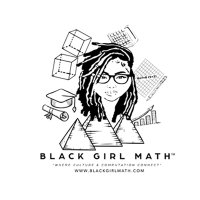 Black Girl Math™ (@blkgirlmath) 's Twitter Profile