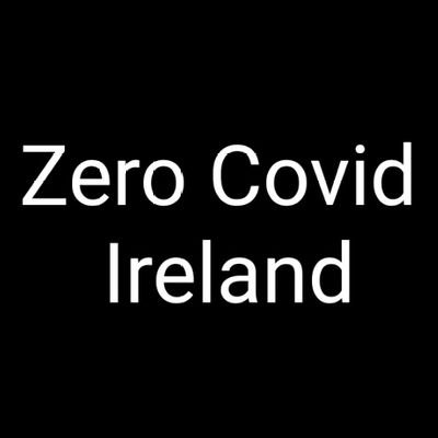 Calling for a 'Zero Covid' strategy in Ireland