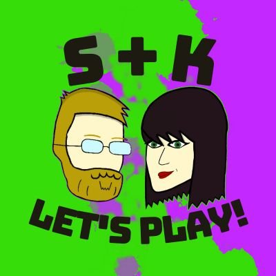 Hello Everybody! Welcome to the S & K Let's Play! Twitter! Here you will find notifications for videos uploaded and any announcements we have to make!