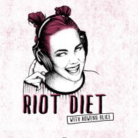 Riot Diet with Rowena Alice (@riotdietshow) 's Twitter Profile