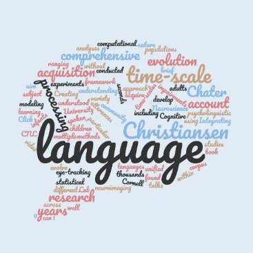 In the @CSL_Lab @Cornell, we study the evolution, acquisition and processing of language from a cognitive science perspective. Directed by @MH_Christiansen