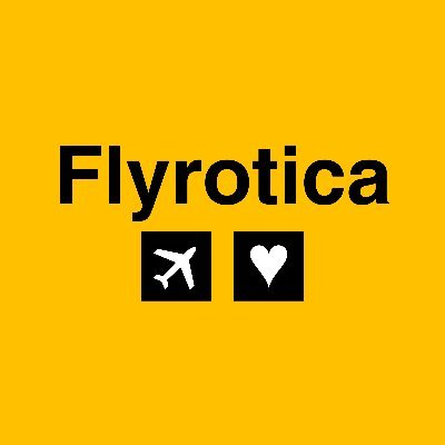 Flyrotica: fly, flirt, frolic.