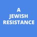 A Jewish Resistance (@ajwshresistance) Twitter profile photo A Jewish Resistance (@ajwshresistance) Twitter profile photo