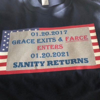 01.20.2017 The GRACE exits and the FARCE enters! What a price we paid! 01.20.2021 SANITY RETURNS