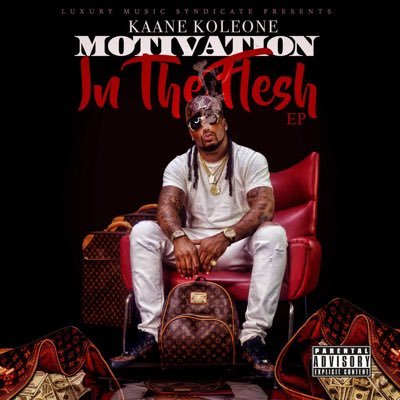 KAANE KOLEONE ARTIST CEO OF LUXURY MUSIC SYNDICATE #MOTIVATIONINTHEFLESH THE EP OUT NOW BOOKING CONTACT 4044476683 FOR BOOKING